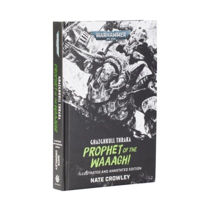 GHAZGHKULL THRAKA: PROPHET OF THE WAAAGH! - EN GHAZGHKULL THRAKA: PROPHET OF THE WAAAGH! - EN